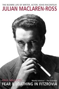Fear and Loathing in Fitzrovia: The bizarre life of Julian MacLaren-Ross